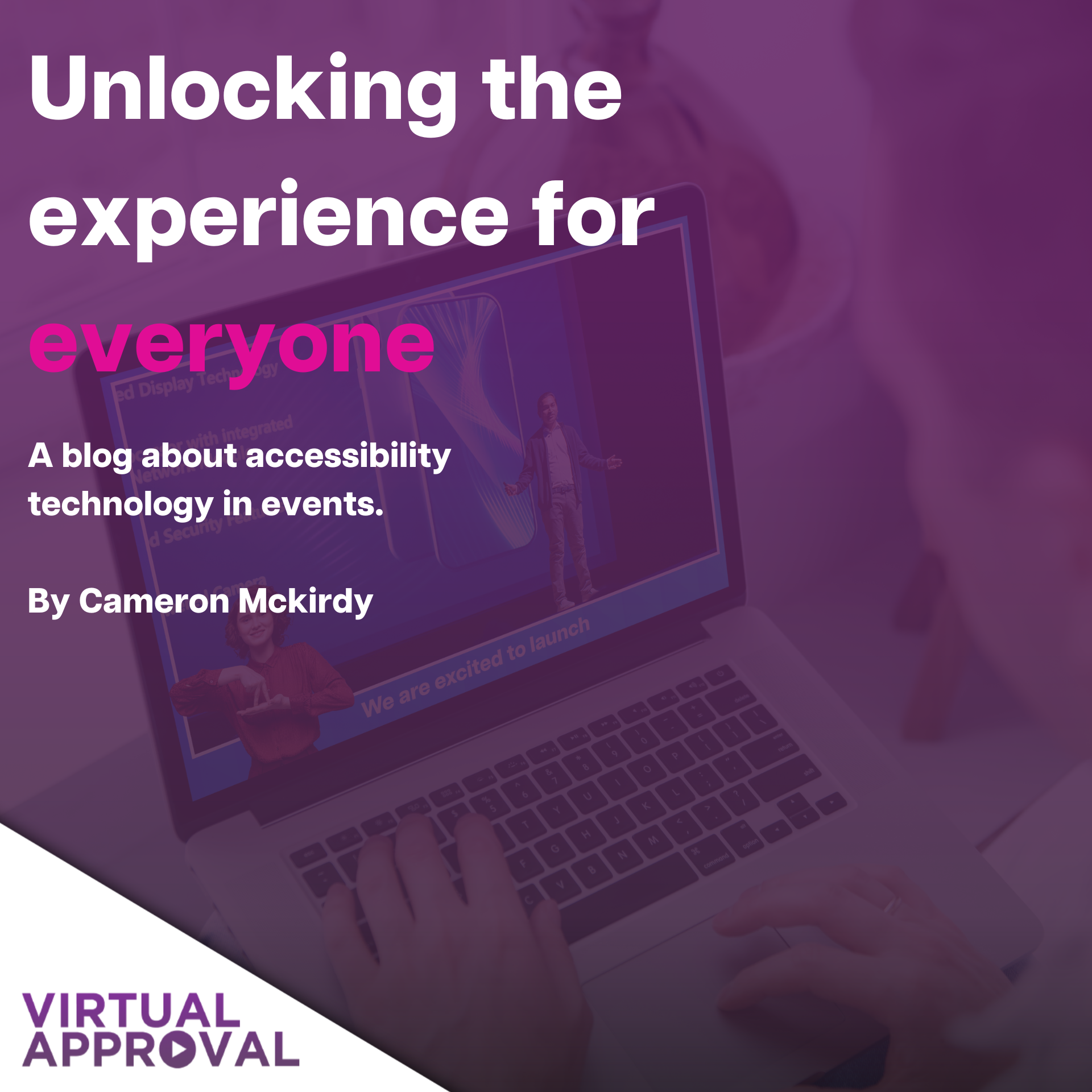 Accessibility Technology is Unlocking the Experience for Everyone