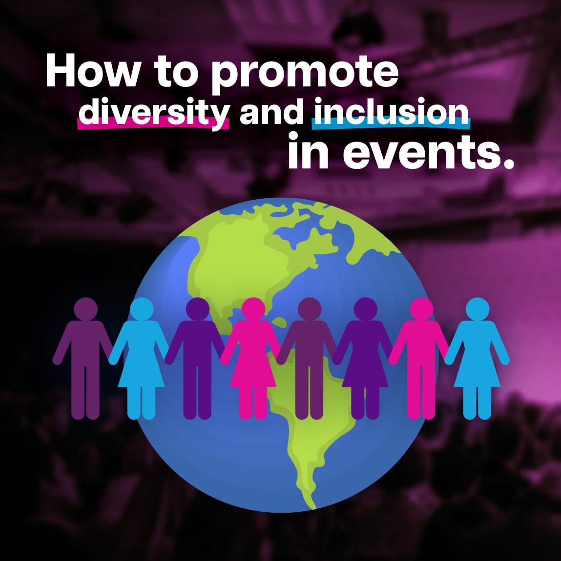 How to promote diversity and inclusion in events